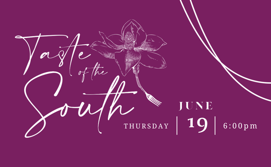 Promotional graphic for 'Taste of the South' event, featuring elegant script text on a deep purple background with a floral illustration integrated with a fork. Event details read: 'Taste of the South, Thursday, June 19, 6:00pm' in white text with artistic curves and design accents.