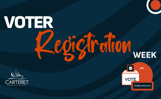 "Dark blue graphic with orange and white text that reads 'Voter Registration Week.' The Carteret Community College logo is at the bottom left. An illustration of a ballot box with the word 'VOTE' is on the bottom right, with text directing viewers to email SGA@carteret.edu for details."