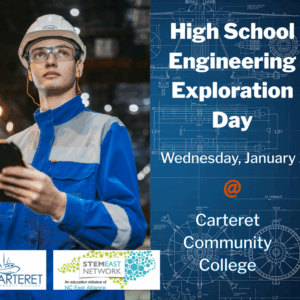 Promotional graphic for High School Engineering Exploration Day at Carteret Community College. The left side shows a person wearing a blue and gray protective work jacket and a white hard hat, holding a tablet in an industrial setting with blurred lights in the background. The right side has a blueprint-style background with white text that reads: “High School Engineering Exploration Day, Wednesday, January 21 @ Carteret Community College.” At the bottom are two logos: Carteret Community College and STEM East Network.